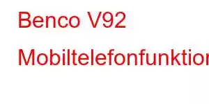 Benco V92 Mobiltelefonfunktioner