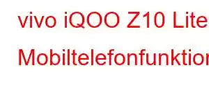 vivo iQOO Z10 Lite Mobiltelefonfunktioner