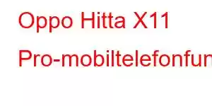 Oppo Hitta X11 Pro-mobiltelefonfunktioner