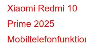 Xiaomi Redmi 10 Prime 2025 Mobiltelefonfunktioner