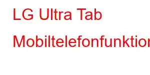 LG Ultra Tab Mobiltelefonfunktioner