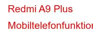 Redmi A9 Plus Mobiltelefonfunktioner