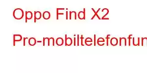 Oppo Find X2 Pro-mobiltelefonfunktioner