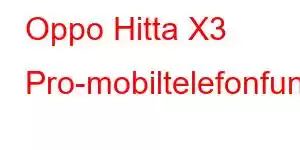 Oppo Hitta X3 Pro-mobiltelefonfunktioner