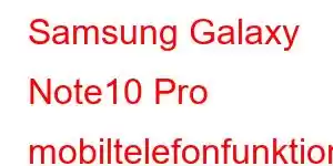 Samsung Galaxy Note10 Pro mobiltelefonfunktioner