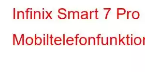 Infinix Smart 7 Pro Mobiltelefonfunktioner