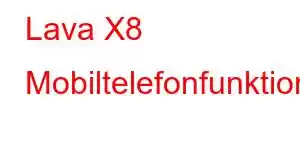 Lava X8 Mobiltelefonfunktioner