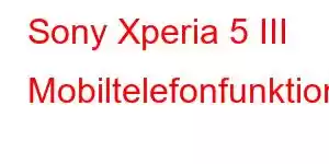 Sony Xperia 5 III Mobiltelefonfunktioner