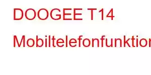 DOOGEE T14 Mobiltelefonfunktioner