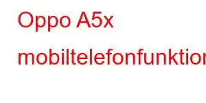 Oppo A5x mobiltelefonfunktioner