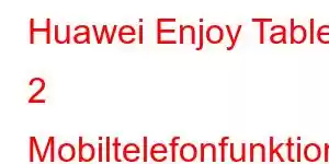 Huawei Enjoy Tablet 2 Mobiltelefonfunktioner