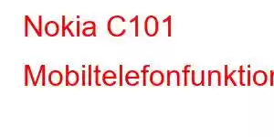 Nokia C101 Mobiltelefonfunktioner