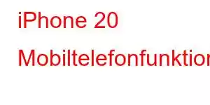 iPhone 20 Mobiltelefonfunktioner