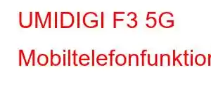 UMIDIGI F3 5G Mobiltelefonfunktioner