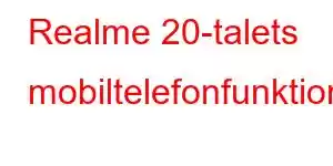 Realme 20-talets mobiltelefonfunktioner