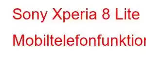 Sony Xperia 8 Lite Mobiltelefonfunktioner