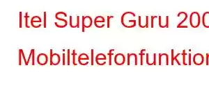 Itel Super Guru 200 Mobiltelefonfunktioner