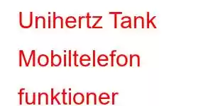 Unihertz Tank Mobiltelefon funktioner