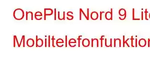 OnePlus Nord 9 Lite Mobiltelefonfunktioner