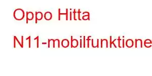 Oppo Hitta N11-mobilfunktioner