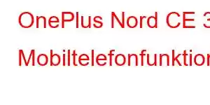 OnePlus Nord CE 3 Mobiltelefonfunktioner