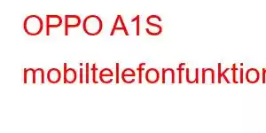 OPPO A1S mobiltelefonfunktioner