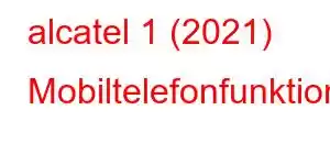 alcatel 1 (2021) Mobiltelefonfunktioner