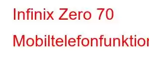 Infinix Zero 70 Mobiltelefonfunktioner