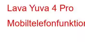 Lava Yuva 4 Pro Mobiltelefonfunktioner