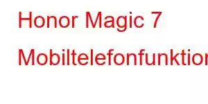 Honor Magic 7 Mobiltelefonfunktioner