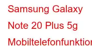 Samsung Galaxy Note 20 Plus 5g Mobiltelefonfunktioner