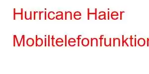 Hurricane Haier Mobiltelefonfunktioner