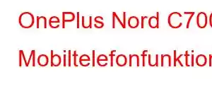 OnePlus Nord C700 Mobiltelefonfunktioner