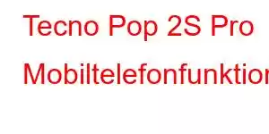 Tecno Pop 2S Pro Mobiltelefonfunktioner