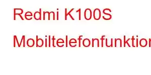 Redmi K100S Mobiltelefonfunktioner