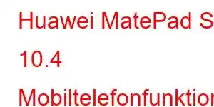 Huawei MatePad SE 10.4 Mobiltelefonfunktioner