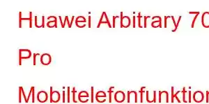 Huawei Arbitrary 70 Pro Mobiltelefonfunktioner