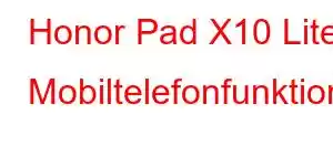 Honor Pad X10 Lite Mobiltelefonfunktioner