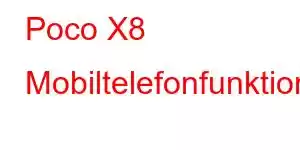 Poco X8 Mobiltelefonfunktioner