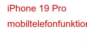 iPhone 19 Pro mobiltelefonfunktioner