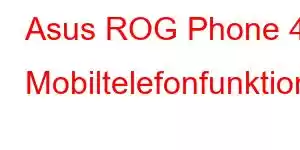 Asus ROG Phone 4 Mobiltelefonfunktioner