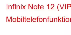 Infinix Note 12 (VIP) Mobiltelefonfunktioner