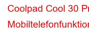 Coolpad Cool 30 Pro Mobiltelefonfunktioner