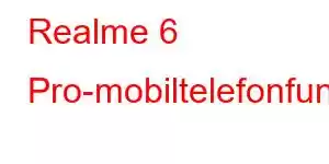 Realme 6 Pro-mobiltelefonfunktioner