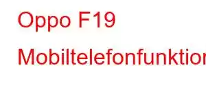 Oppo F19 Mobiltelefonfunktioner