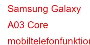 Samsung Galaxy A03 Core mobiltelefonfunktioner