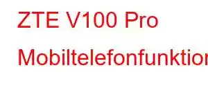 ZTE V100 Pro Mobiltelefonfunktioner