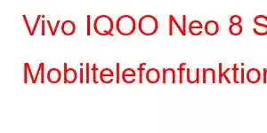 Vivo IQOO Neo 8 SE Mobiltelefonfunktioner