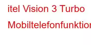 itel Vision 3 Turbo Mobiltelefonfunktioner