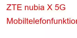 ZTE nubia X 5G Mobiltelefonfunktioner